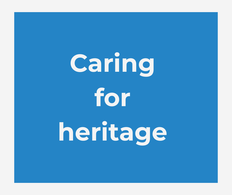 Caring for heritage