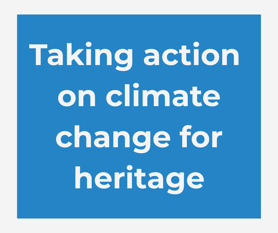 Taking action on climate change for heritage
